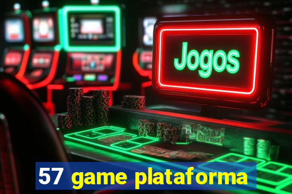 57 game plataforma